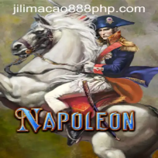 Exploring Napoleon: Strategies, Gameplay, and the Thrill of Jilimacao 888