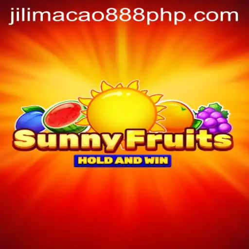 Exploring SunnyFruits: A Fruitful Adventure with Jilimacao 888